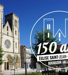 Cent cinquantenaire de l'église Saint-Jean-Baptiste de Bourgoin-Jallieu