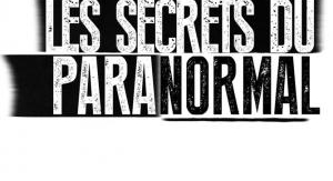 Les secrets du paranormal - Épisode 7